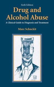 Drug and Alcohol Abuse: A Clinical Guide to Diagnosis and Treatment