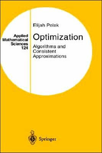 Optimization: Algorithms and Consistent Approximations