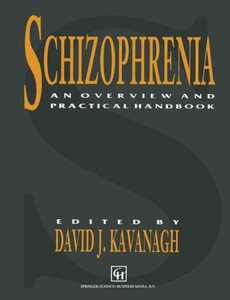 Schizophrenia: An Overview and Practical Handbook