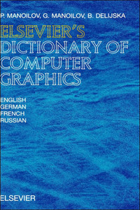 Elsevier's Dictionary of Computer Graphics: In English, German, French and Russian