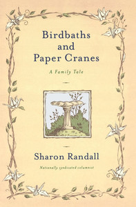Birdbaths and Paper Cranes: A Family Tale