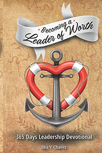 Becoming a Leader of Worth: 365 Days Leadership Devotional