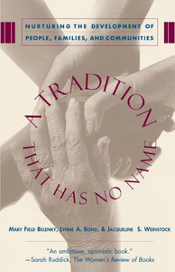 A Tradition That Has No Name: Nurturing the Development of People, Families, and Communities