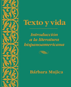 Texto y Vida: Introducisn a la Literatura Hispanoamericana