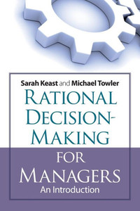 Rational Decision Making for Managers
