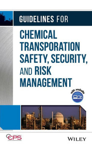 Guidelines for Chemical Transportation Safety, Security, and Risk Management [With CDROM] [With CDROM]