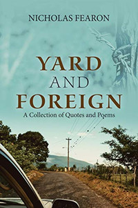 Yard and Foreign: A Collection of Quotes and Poems