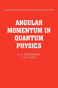 Angular Momentum in Quantum Physics: Theory and Application