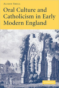 Oral Culture and Catholicism in Early Modern England