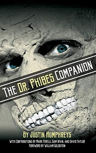 The Dr. Phibes Companion: The Morbidly Romantic History of the Classic Vincent Price Horror Film Series (hardback) The Dr. Phibes Companion: The Morbidly Romantic History of the Classic Vincent Price Horror Film Series (hardback)