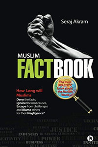 Muslim Factbook: The most realistic book about the Muslim World
