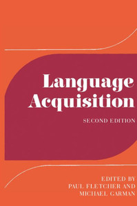 Language Acquisition: Studies in First Language Development