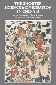 The Shorter Science and Civilisation in China: Volume 4