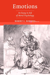 Emotions: An Essay in Aid of Moral Psychology