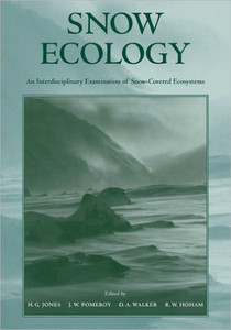 Snow Ecology: An Interdisciplinary Examination of Snow-Covered Ecosystems