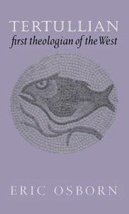 Tertullian, First Theologian of the West