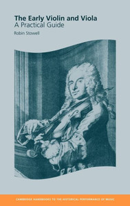 The Early Violin and Viola: A Practical Guide