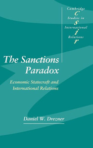 The Sanctions Paradox: Economic Statecraft and International Relations