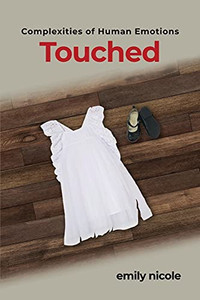 Complexities of Human Emotions: Touched
