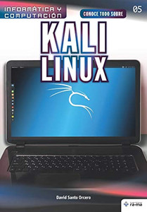 Conoce todo sobre Kali Linux (Colecciones ABG - Informática y Computación) (Spanish Edition)