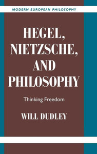 Hegel, Nietzsche, and Philosophy