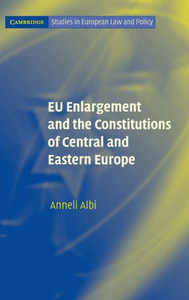 EU Enlargement and the Constitutions of Central and Eastern Europe
