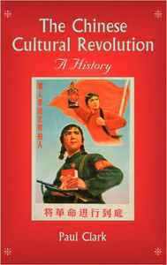 The Chinese Cultural Revolution: A History