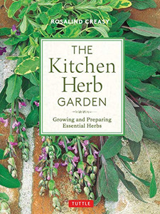 The Kitchen Herb Garden: Growing and Preparing Essential Herbs (Edible Garden Series) The Kitchen Herb Garden: Growing and Preparing Essential Herbs (Edible Garden Series)