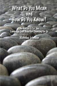 What Do You Mean and How Do You Know?