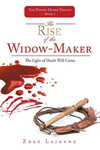 The Rise of the Widow-Maker: The Light of Death Will Come