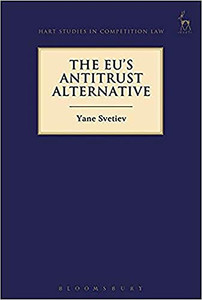 Experimentalist Competition Law and the Regulation of Markets (Hart Studies in Competition Law)