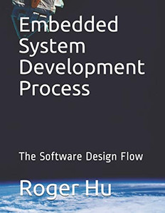 Embedded System Development Process: The Software Design Flow