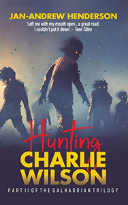 Hunting Charlie Wilson: (Revised and Updated) (The Galhadrian Trilogy)