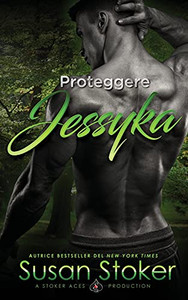 Proteggere Jessyka (Armi & Amor) (Italian Edition)