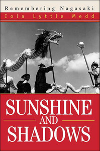 Sunshine and Shadows: Remembering Nagasaki