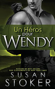 Un Heros pour Wendy (Delta Force Heroes) (French Edition)