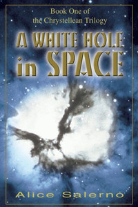 A WHITE HOLE in SPACE: Book One of the Chrystellean Trilogy