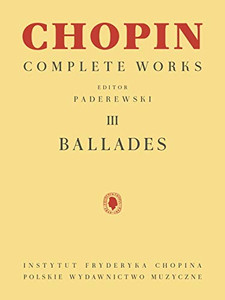 Ballades: Chopin Complete Works Vol. III (Chopin Complete Works, 3)