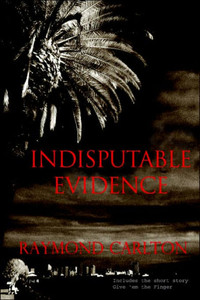 Indisputable Evidence