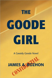 The Goode Girl: A Cassidy Goode Novel