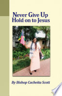 Never Give Up, Hold On to Jesus