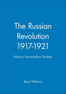 The Russian Revolution 1917-1921: History Association Studies
