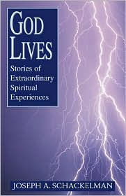 God Lives: Stories of Extraordinary Spiritual Experiences