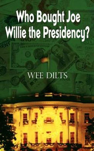 Who Bought Joe Willie the Presidency?
