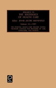 Research in the Sociology of Health Care: Necessary Changes for Providers of Care, Consumers and Patients