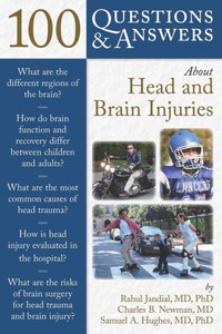 100 Questions & Answers about Head and Brain Injuries: .