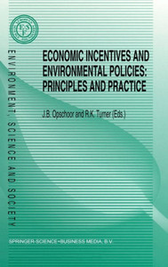 Economic Incentives and Environmental Policies:: Principles and Practice