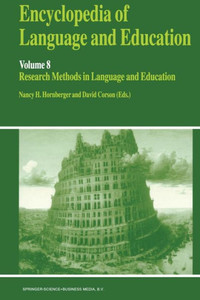 Encyclopedia of Language and Education: Research Methods in Language and Education