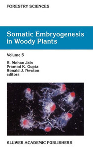 Somatic Embryogenesis in Woody Plants: Volume 5
