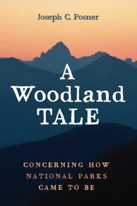 A Woodland Tale: Concerning How National Parks Came to Be